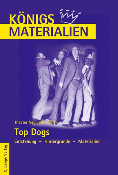 Königs Materialien: Top Dogs - Entstehung - Hintergründe - Materialien Study Guides