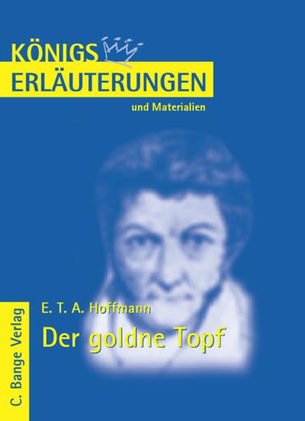 Königs Erläuterungen und Materialien, Bd.474, Der goldne Topf Study Guides