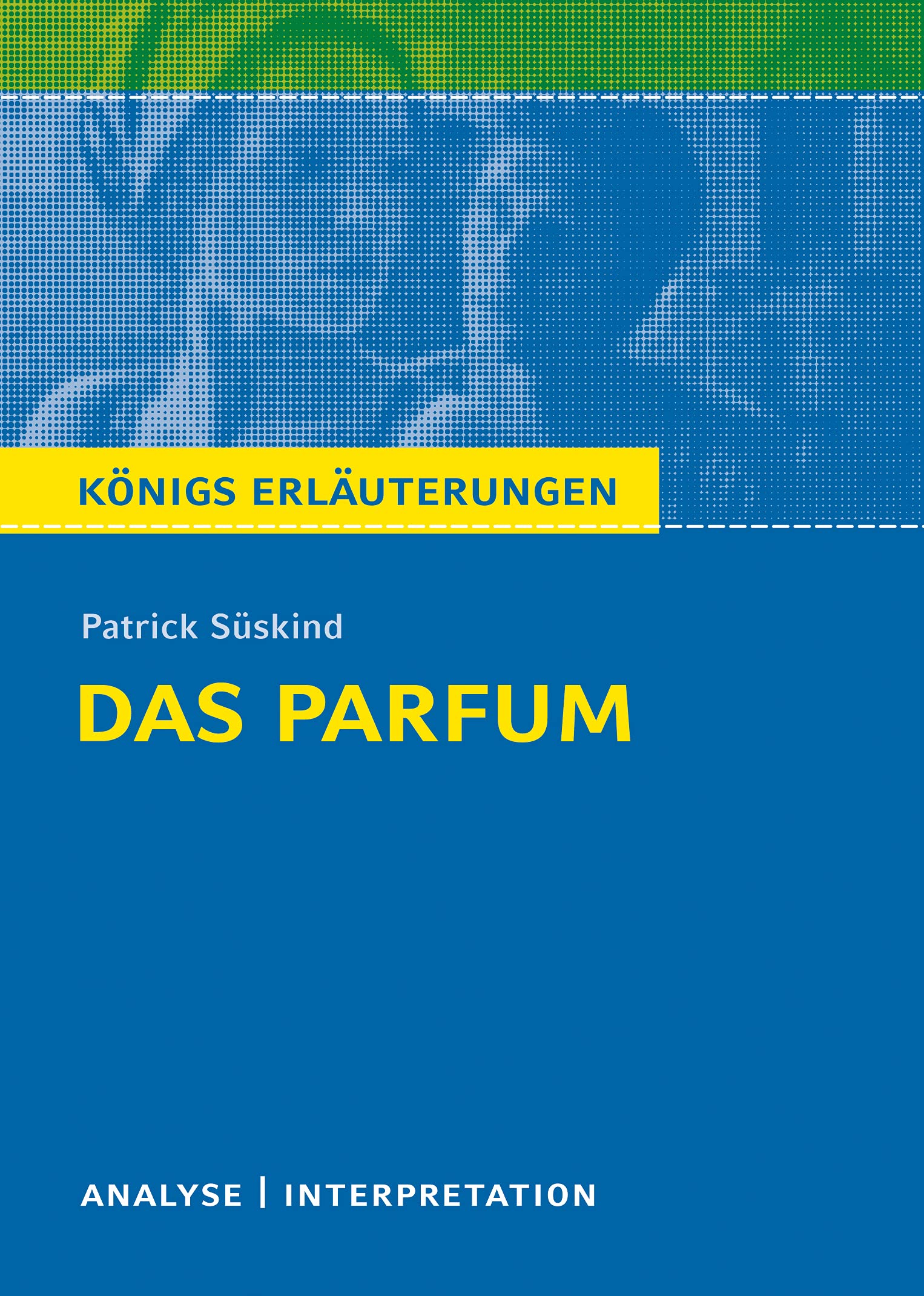Product Image: Das Parfum. Textanalyse und Interpretation zu Patrick Süskind