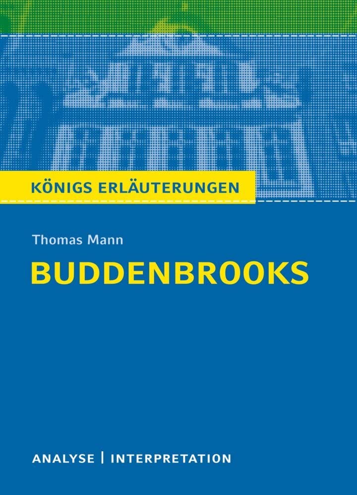 Buddenbrooks. Analyse und Interpretation zu Thomas Mann Study Guides