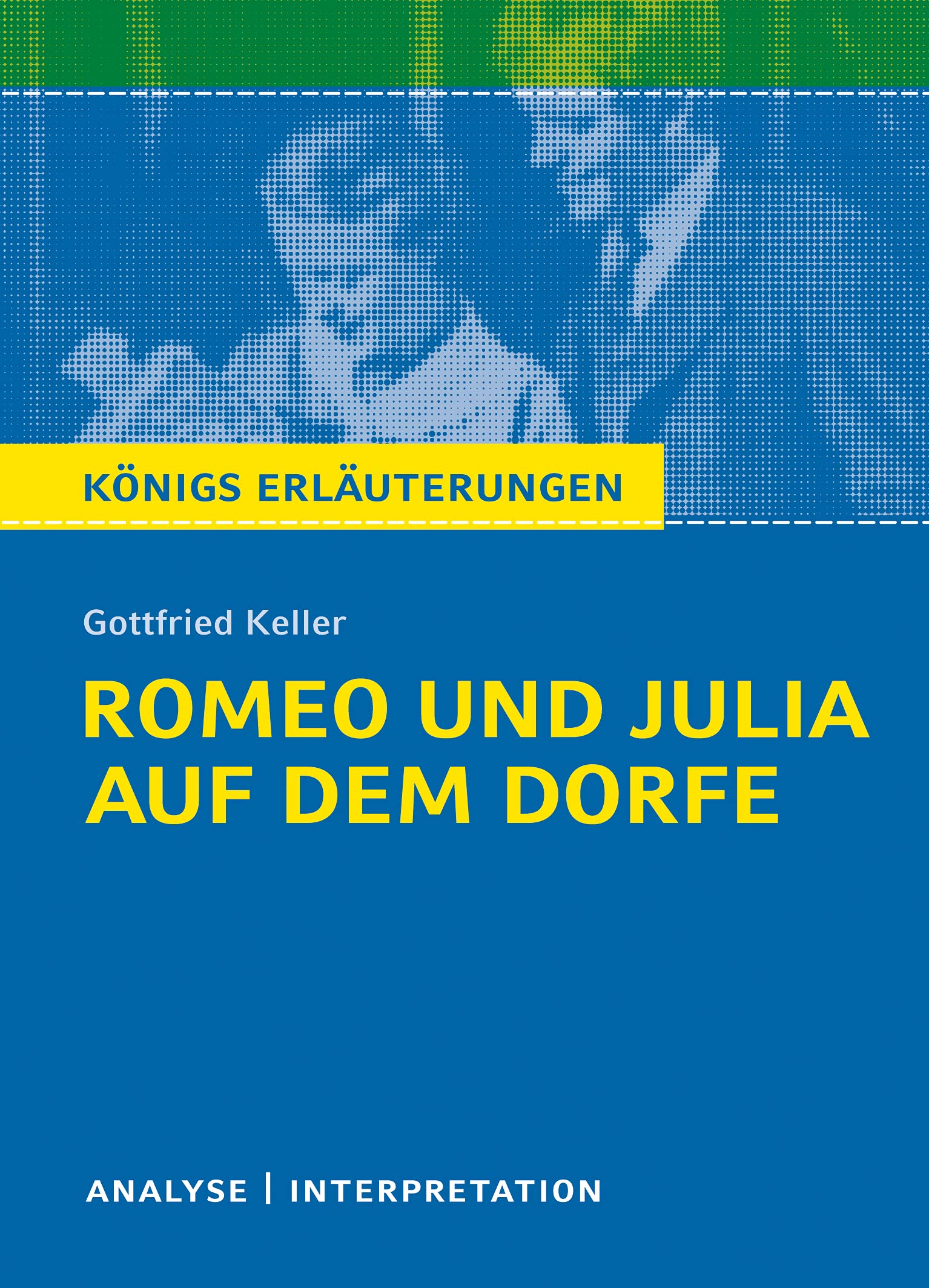 Romeo und Julia auf dem Dorfe. Textanalyse und Interpretation Professional & Reference Books
