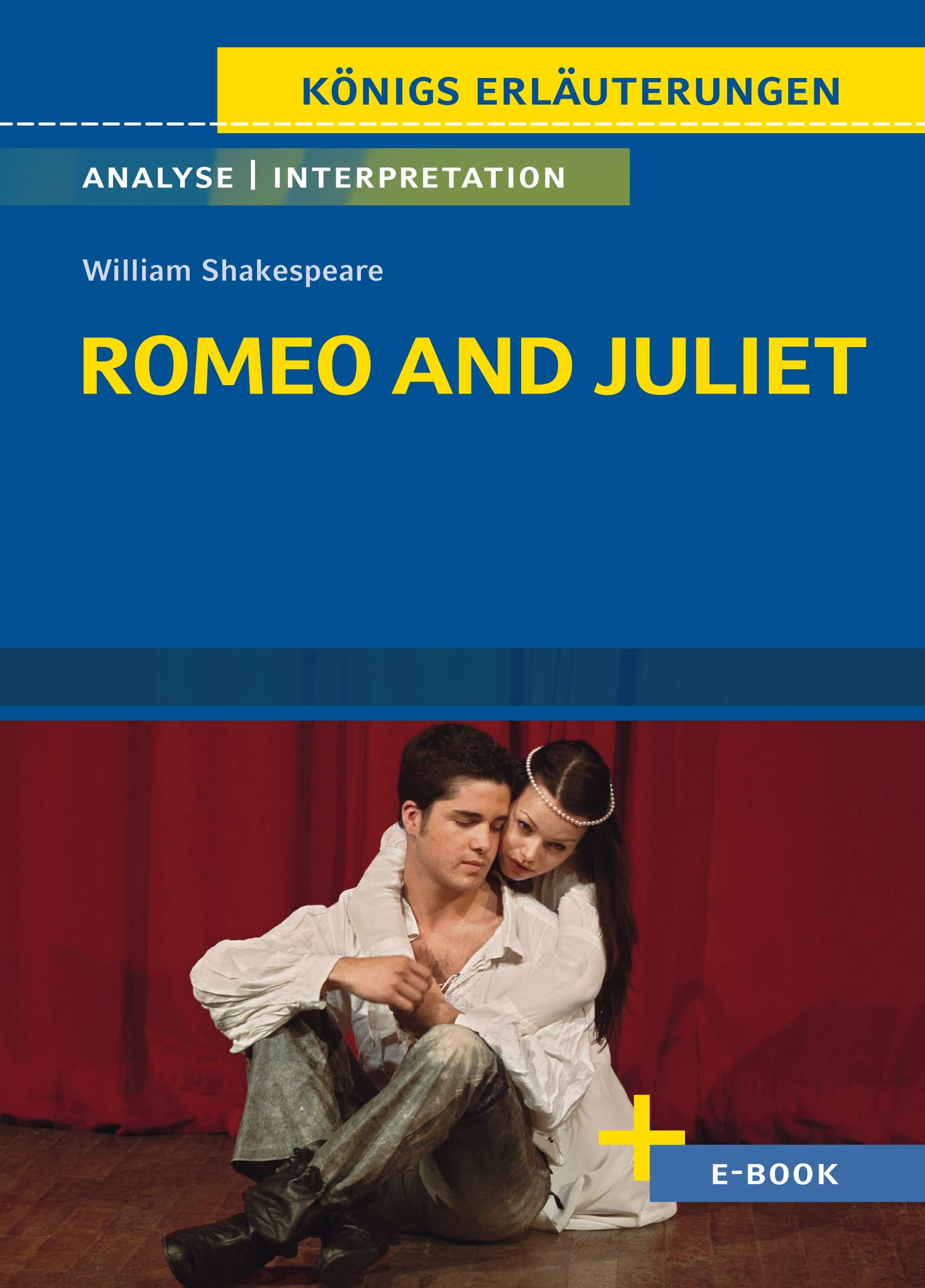 Romeo and Juliet von William Shakespeare - Textanalyse und Interpretation Study Guides