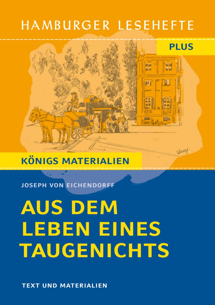 Aus dem Leben eines Taugenichts von Joseph von Eichendorff (Textausgabe): Hamburger Lesehefte Plus Königs Materialien Study Guides