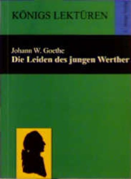 Die Leiden des jungen Werther: In der neuen Rechtschreibung (Königs Lektüren) Drama