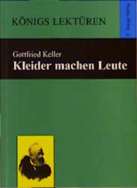 Kleider machen Leute: In der neuen Rechtschreibung (Königs Lektüren) Essays & Short Stories