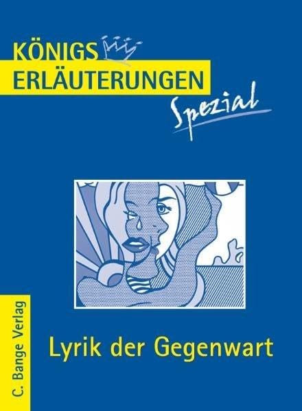 Königs Erläuterungen Spezial: Lyrik der Gegenwart. Interpretationen zu wichtigen Werken der Epoche Poetry