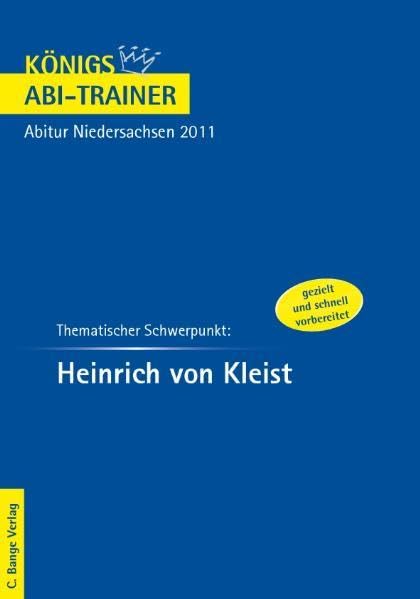 Königs Abi-Trainer: Heinrich von Kleist. Thematischer Schwerpunkt. Deutsch-Abitur Niedersachsen Study Guides