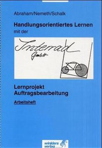 Handlungsorientiertes Lernen mit der Interrad GmbH, Lernprojekt Auftragsbearbeitung Business, Finance & Career