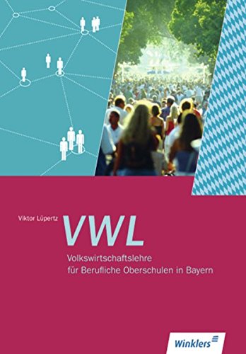 Volkswirtschaftslehre für Berufliche Oberschulen in Bayern: Schülerband Business, Finance & Career