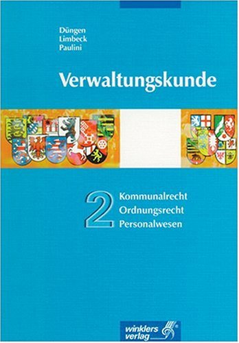 Verwaltungskunde, Bd.2, Kommunalrecht, Ordnungsrecht, Personalwesen Business, Finance & Career