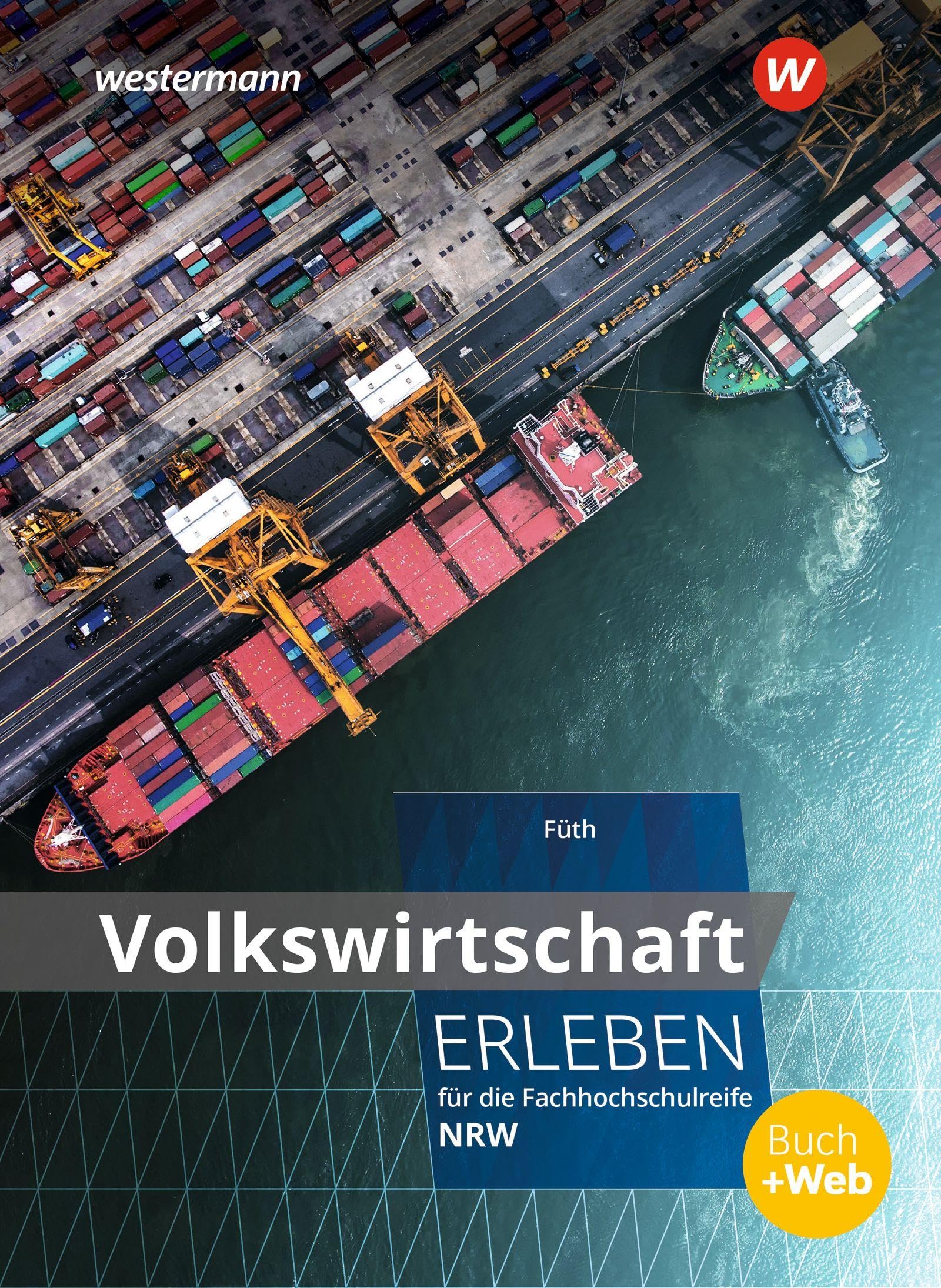 Volkswirtschaft erleben für die Fachhochschulreife. Schulbuch. Nordrhein-Westfalen Business, Finance & Career