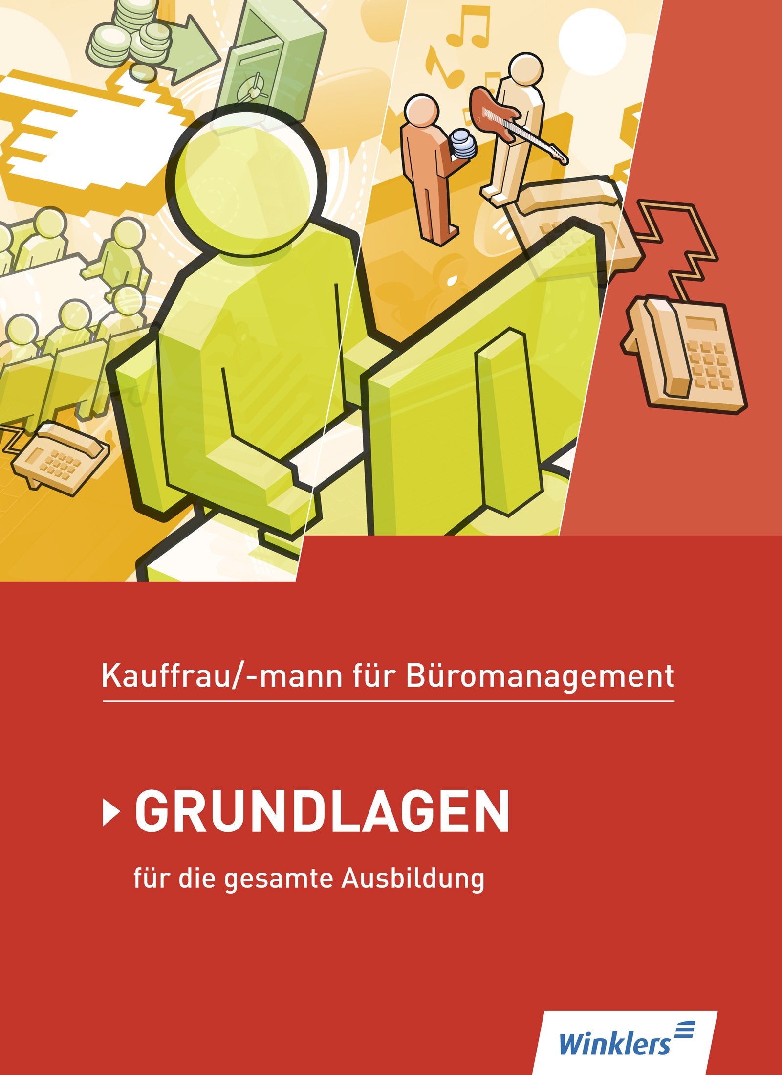 Kaufmann/Kauffrau für Büromanagement. Grundlagenband. Schülerbuch Business, Finance & Career Books
