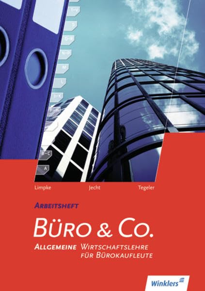 Büro & Co.: Allgemeine Wirtschaftslehre für Bürokaufleute: Arbeitsheft Business, Finance & Career