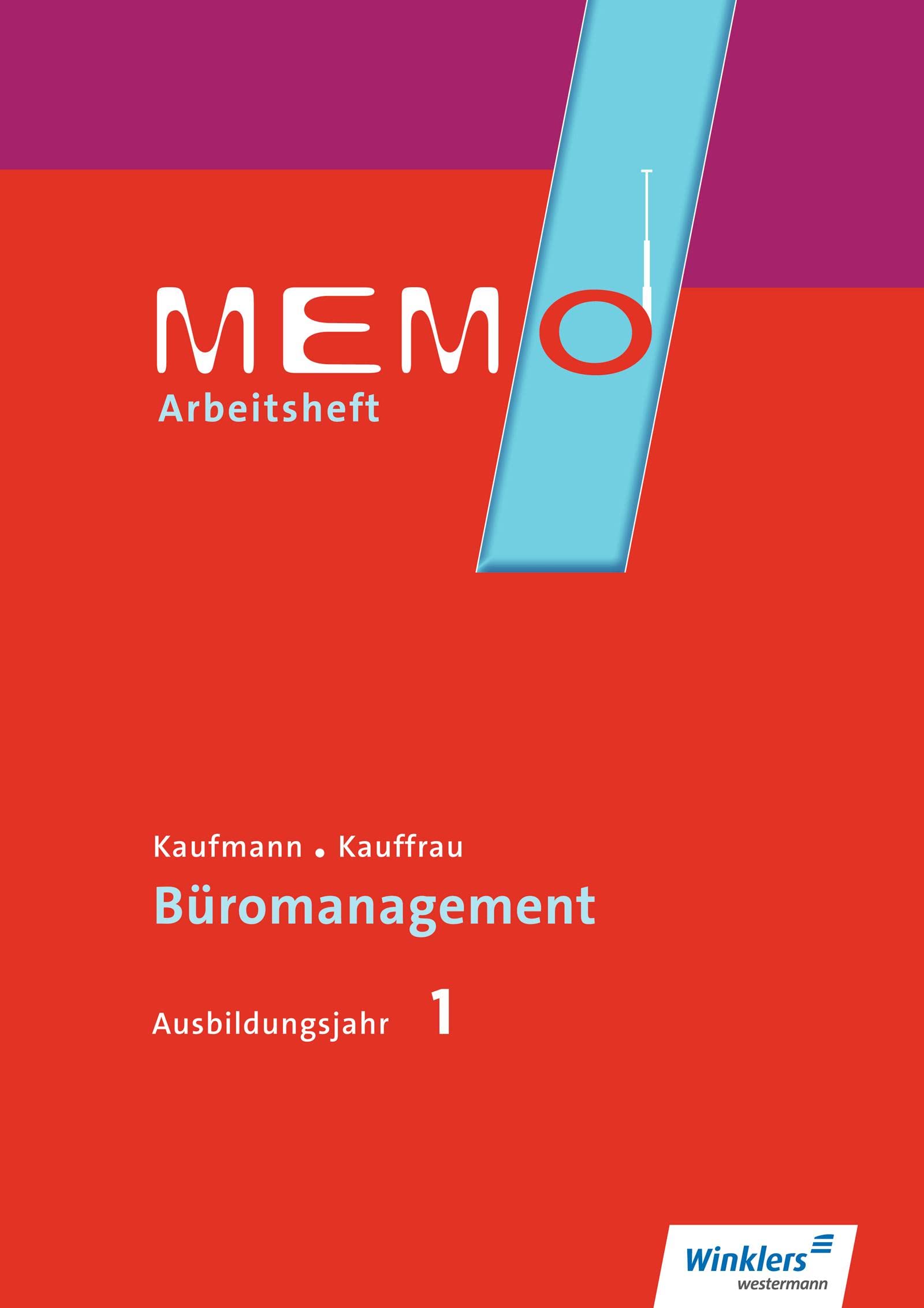 MEMO: Kaufmann/Kauffrau für Büromanagement, Ausbildungsjahr 1 Arbeitsheft Study Guides
