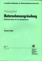 Lernaktive Methoden im Wirtschaftslehreunterricht / Planspiel "Unternehmensgründung" Professional & Reference Books