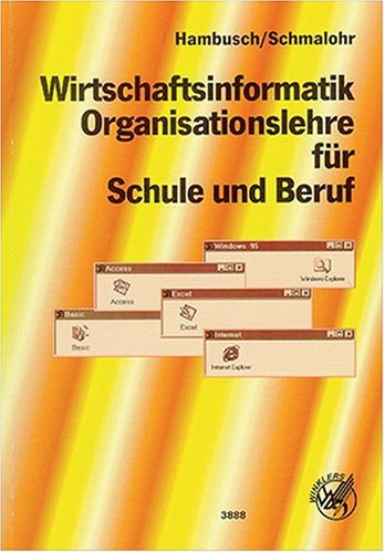 Wirtschaftsinformatik /Organisationslehre für Schule und Beruf Business & Technology