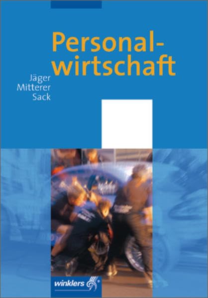 Personalwirtschaft: Schülerbuch, 2., aktualisierte Auflage, 2004: Ein Lehr- und Arbeitsbuch Business, Finance & Career