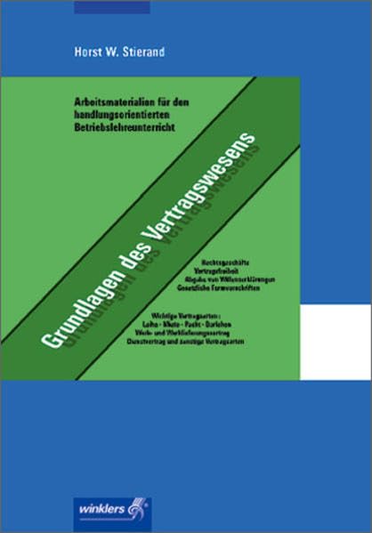 Arbeitsmaterialien für den handlungsorientierten Betriebslehreunterricht: Grundlagen des Vertragswesens: Arbeitsheft, 11. überarbeitete Auflage, 2008 Business, Finance & Career