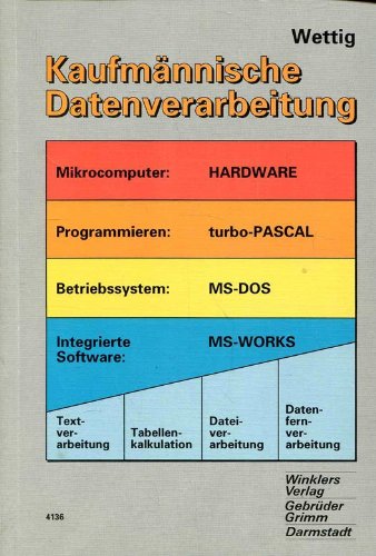 Kaufmännische Datenverarbeitung. MS- WORKS (Release 2) Books
