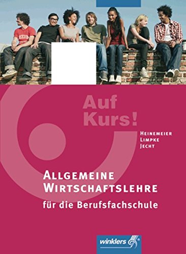 Auf Kurs! Allgemeine Wirtschaftslehre für die Berufsfachschule: Schülerbuch Study Guides
