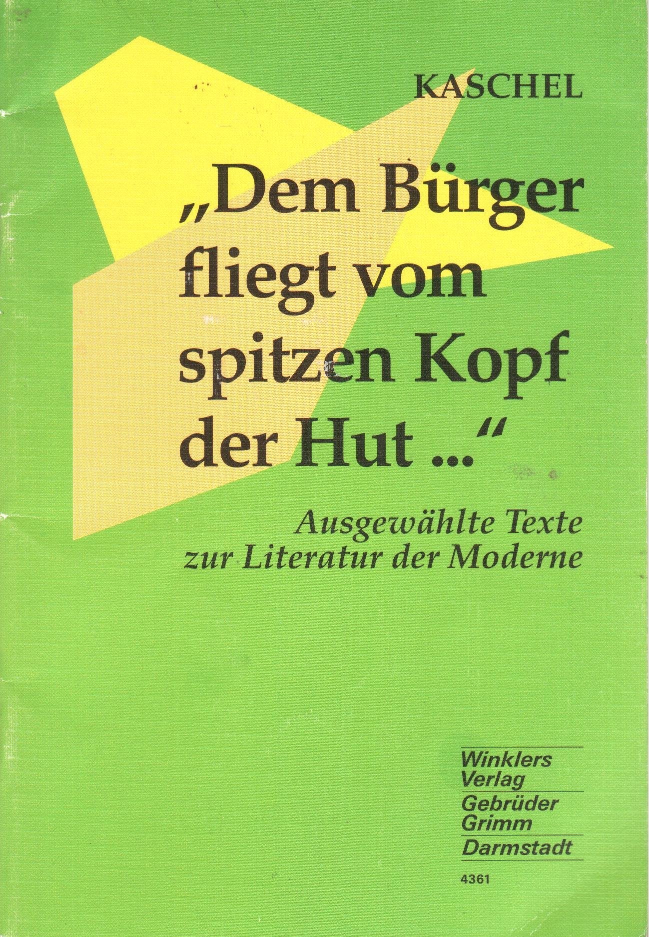 „Dem Bürger fliegt vom spitzen Kopf der Hut ...”: ausgewählte Texte zur Literatur der Moderne Books