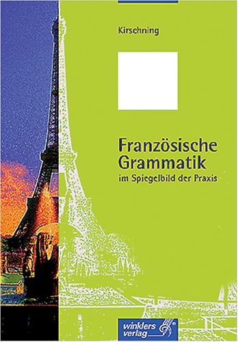 Französische Grammatik im Spiegelbild der Praxis Study Guides