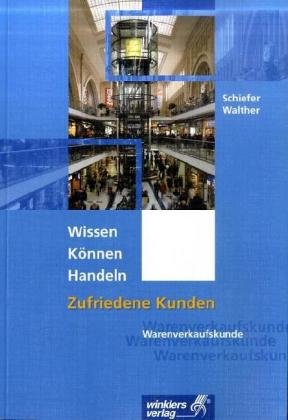 Wissen, Können, Handeln, Zufriedene Kunden - Warenverkaufskunde Study Guides