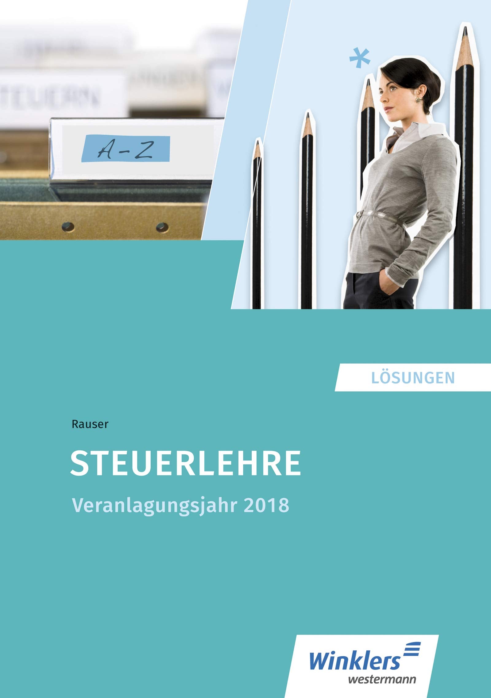 Steuerlehre. Veranlagung 2018: Lösungen book