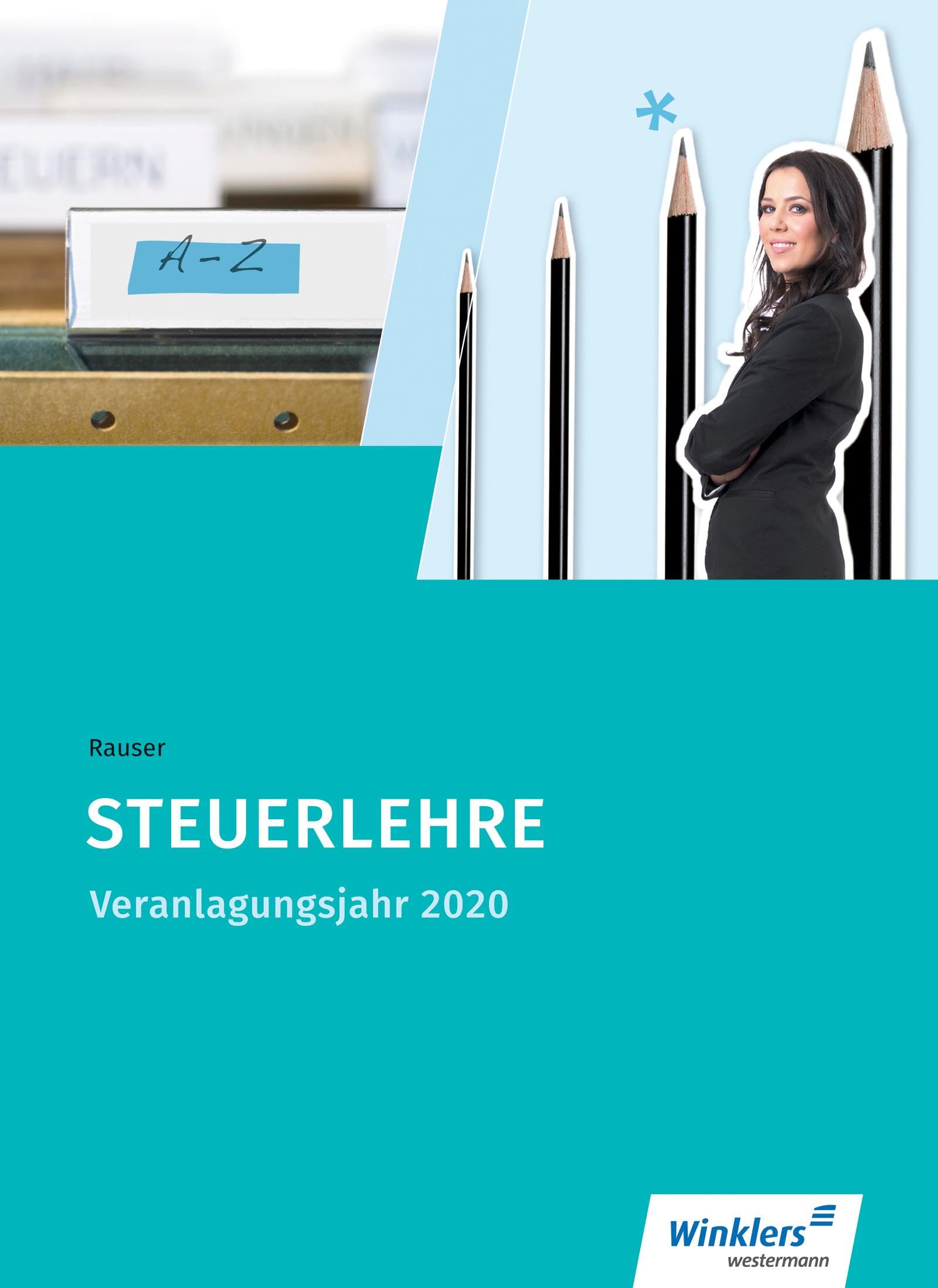 Steuerlehre: Veranlagungsjahr 2020 Schulbuch (Steuerfachangestellte) Business, Finance & Career
