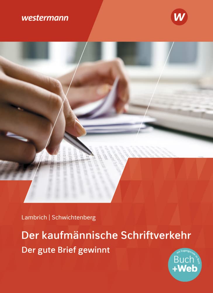 Der kaufmännische Schriftverkehr: Der gute Brief gewinnt Schulbuch Study Guides