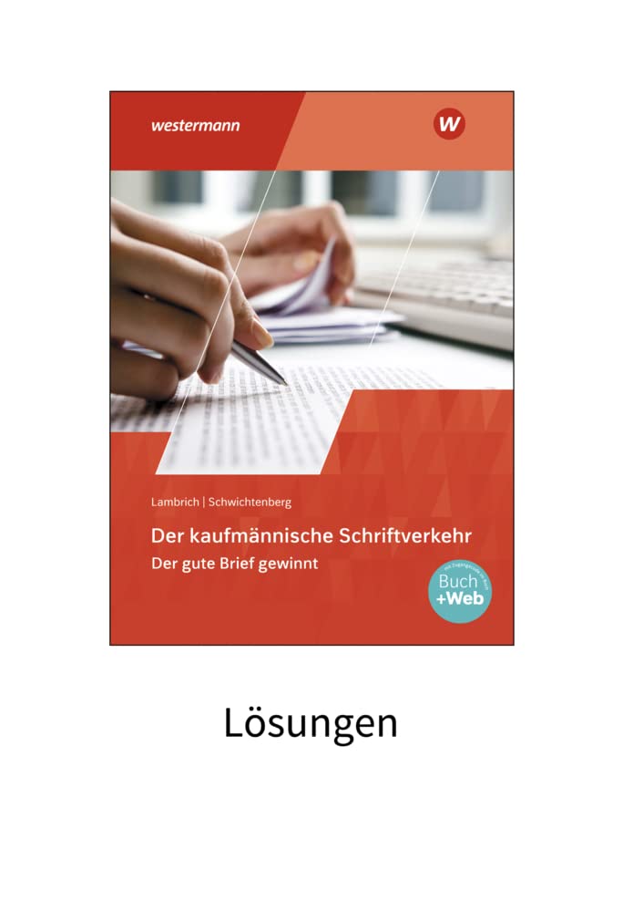 Der kaufmännische Schriftverkehr. Lösungen (auch für Schüler) Study Guides