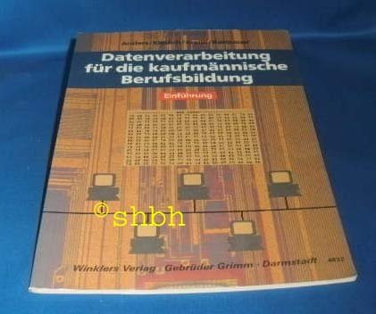 Datenverarbeitung für die kaufmännische Berufsbildung. Einführung Books