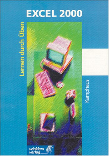 EXCEL 2000. Lernen durch Üben. Ein handlungsorientiertes Unterrichtswerk. (CD-ROM und Lösungsheft nicht enthalten). Study Guides