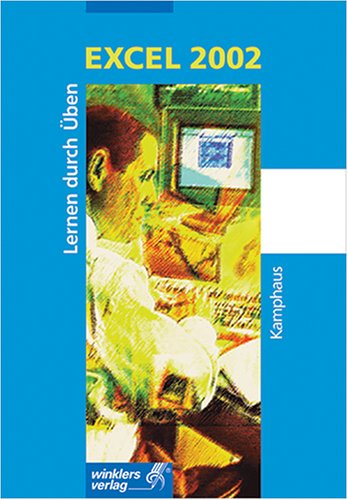 EXCEL 2002: Lernen durch Üben. Ein handlungsorientiertes Unterrichtswerk Study Guides