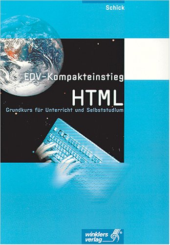 EDV-Kompakteinstieg. HTML Grundkurs für Unterricht und Selbststudium Study Guides