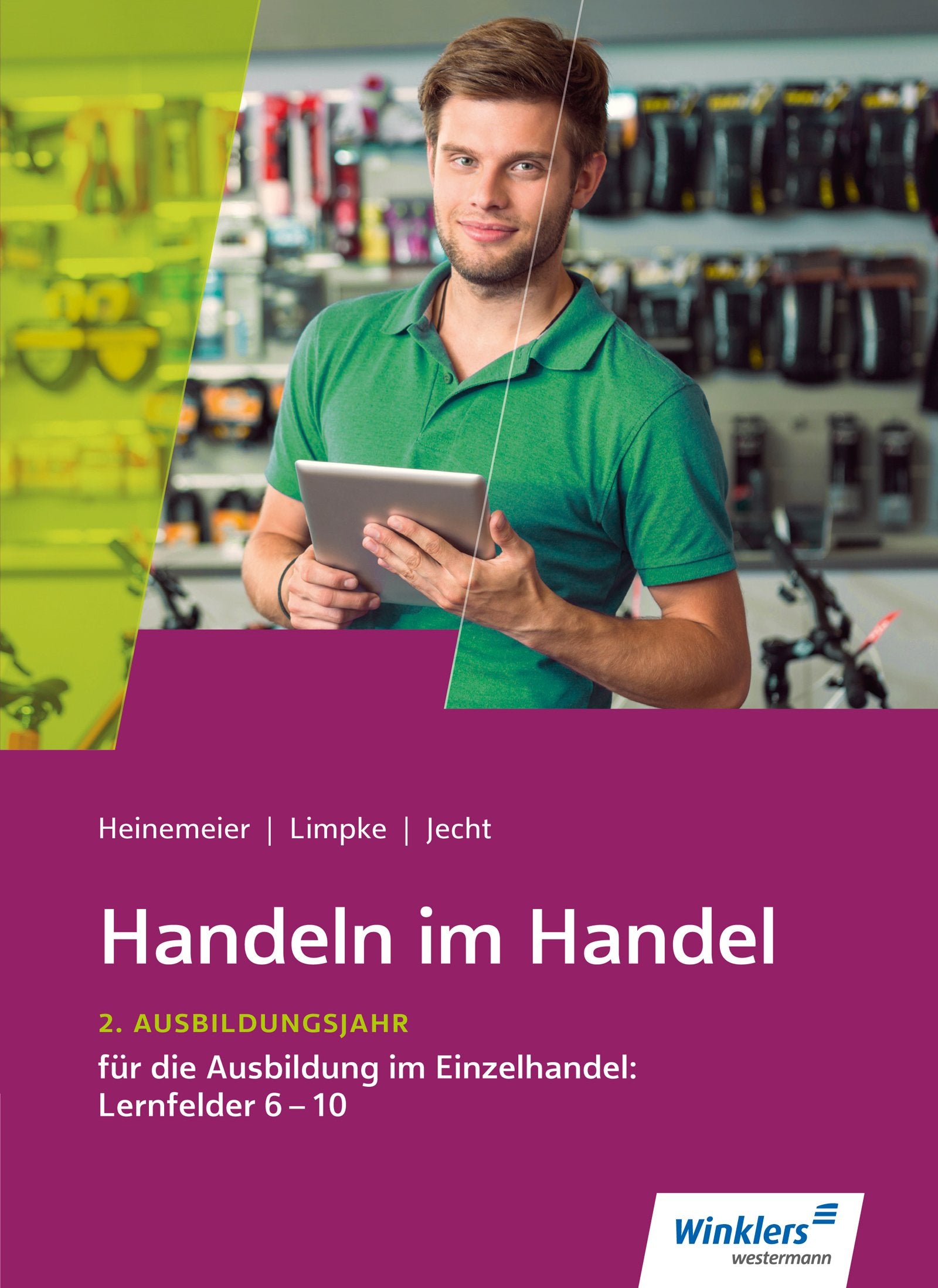 Handeln im Handel: 2. Ausbildungsjahr im Einzelhandel: Lernfelder 6 bis 10: Schülerband Study Guides