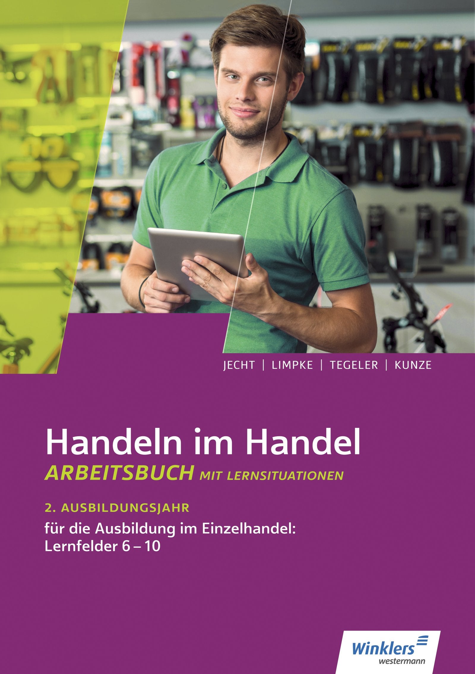 Handeln im Handel: 2. Ausbildungsjahr im Einzelhandel: Lernfelder 6 bis 10: Arbeitsbuch Study Guides