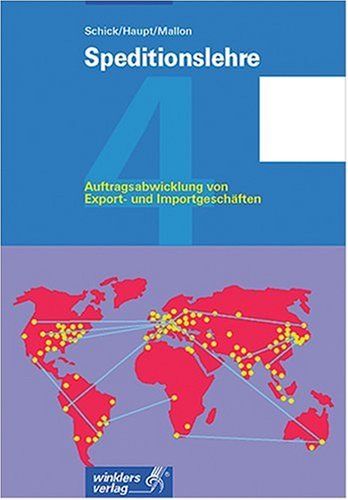 Speditionslehre, Bd. 4. Auftragsabwicklung von Export- und Importgeschäften Study Guides