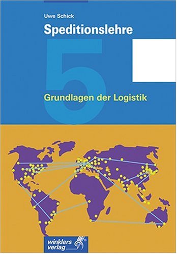 Speditionslehre, Bd. 5 Grundlagen der Logistik Study Guides