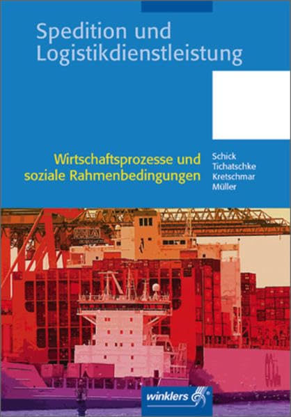Spedition und Logistikdienstleistung: Wirtschaftsprozesse und soziale Rahmenbedingungen: Schülerbuch, 1. Auflage, 2005 Business, Finance & Career