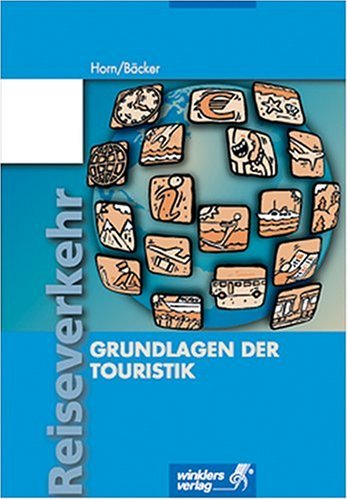 Reiseverkehrskaufleute / Reiseverkehr - Ausbildung in Lernfeldern: Ausbildung in Lernfeldern / Grundlagen der Touristik: Schülerbuch (Lernfeld 2), 2., ... für Reiseverkehrskaufleute Business, Finance & Career