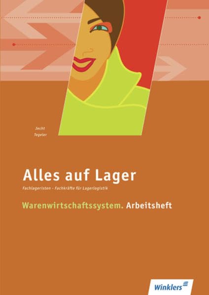 Alles auf Lager: Fachlageristen - Fachkräfte für Lagerlogistik / Warenwirtschaftssystem: Arbeitsheft + CD-ROM Business, Finance & Career