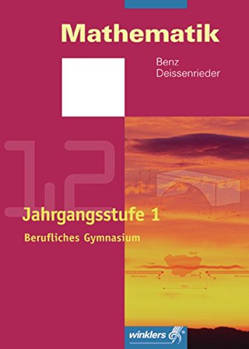 Mathematik - Berufliches Gymnasium in Baden-Württemberg: Jahrgangsstufe 1 (Klasse 12): Schülerband Study Guides