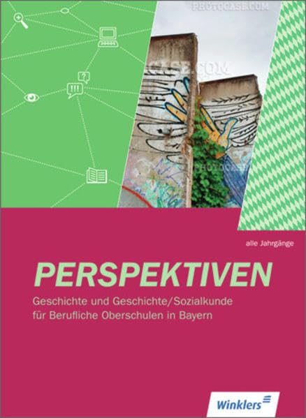 Perspektiven - Geschichte und Sozialkunde für Berufliche Oberschulen in Bayern Business, Finance & Career