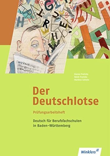 Der Deutschlotse- Deutsch für Berufsfachschulen und Berufsschulen in Baden-Württemberg Study Guides