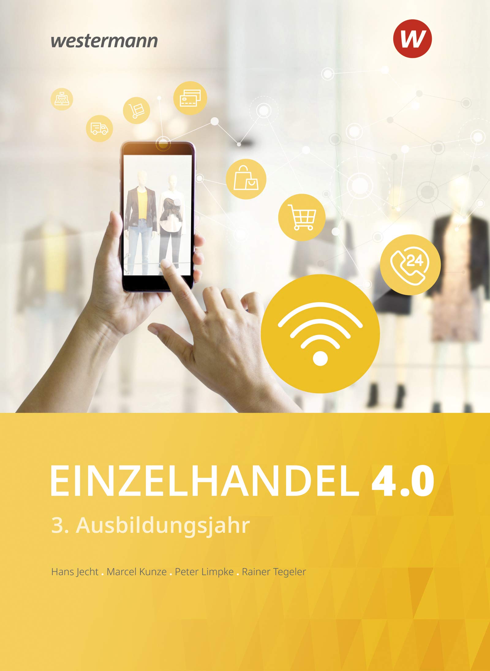 Einzelhandel 4.0: 3. Ausbildungsjahr Schulbuch Study Guides