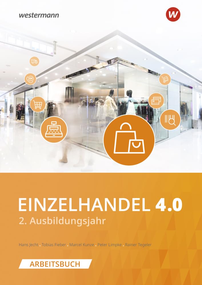 Einzelhandel 4.0. Arbeitsbuch. 2. Ausbildungsjahr Study Guides