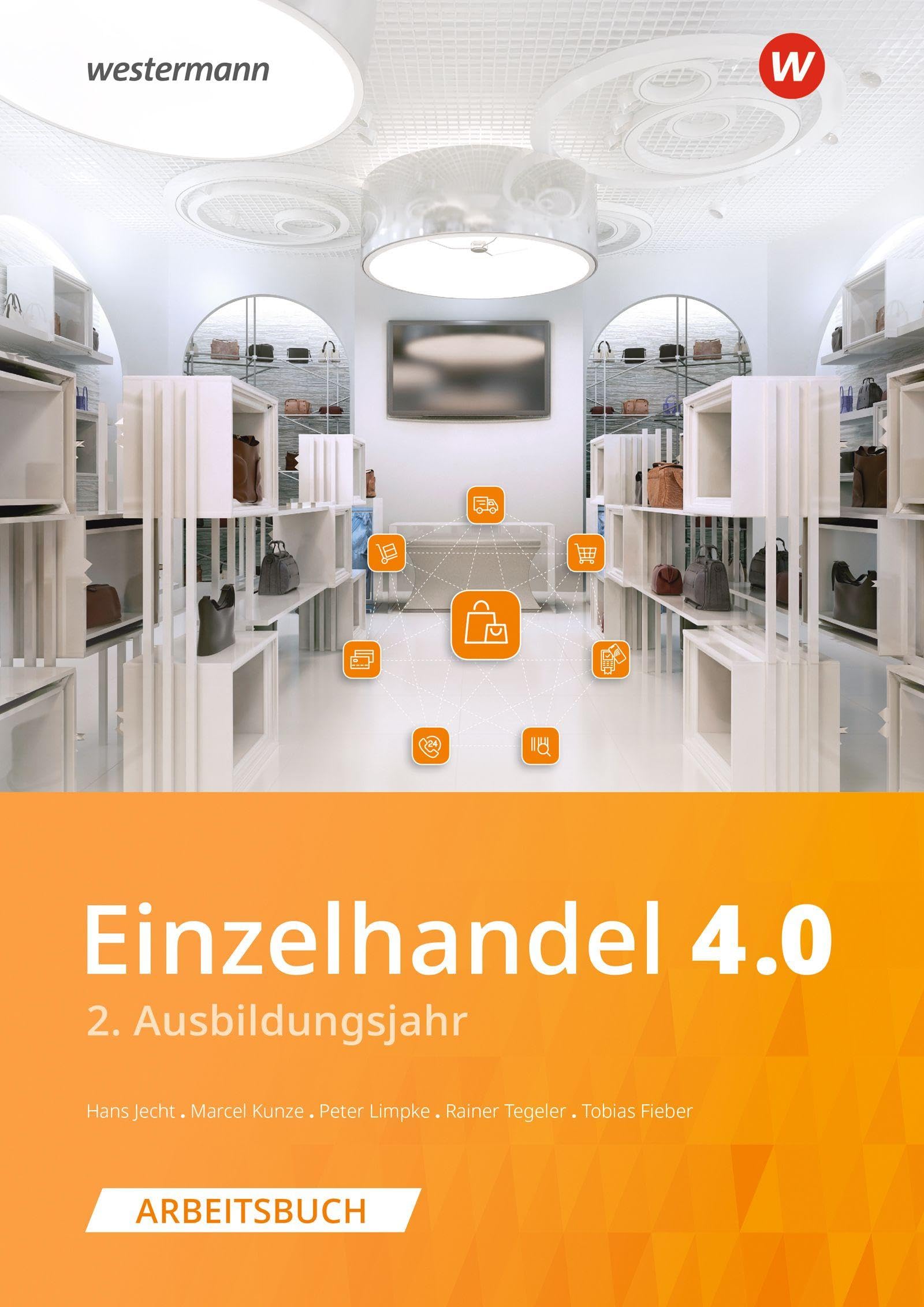 Einzelhandel 4.0: 2. Ausbildungsjahr Arbeitsbuch Business, Finance & Career