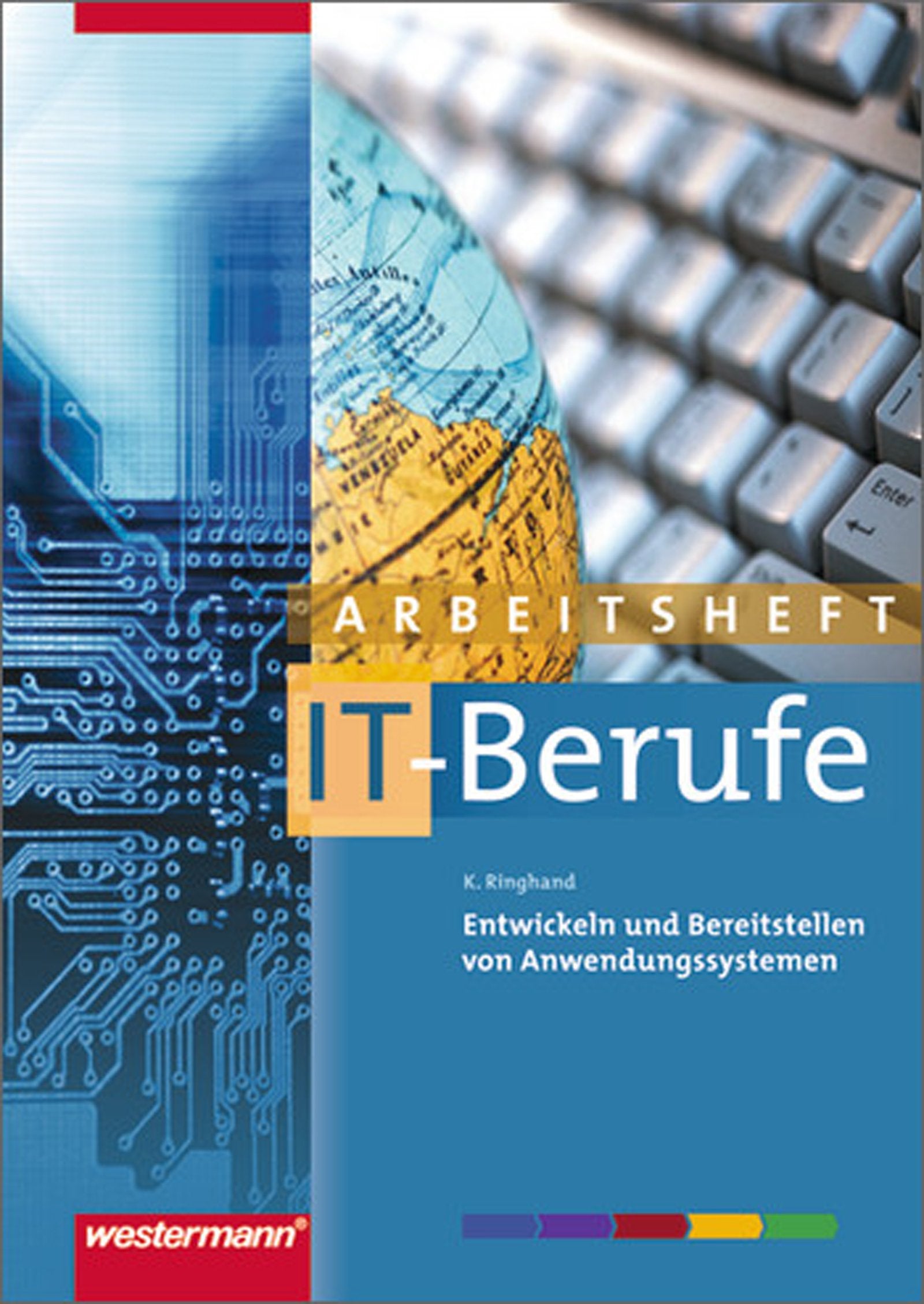 Entwicklung und Bereitstellung von Anwendungssystemen. Arbeitsheft Computer Science