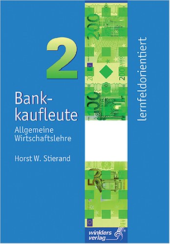 Bankkaufleute lernfeldorientiert: Allgemeine Wirtschaftslehre Study Guides